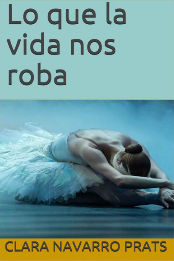 Lo que la vida nos roba