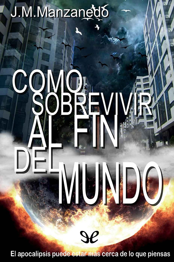Cómo sobrevivir al fin del mundo