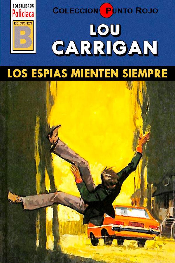 Los espías mienten siempre (3ª Ed.)