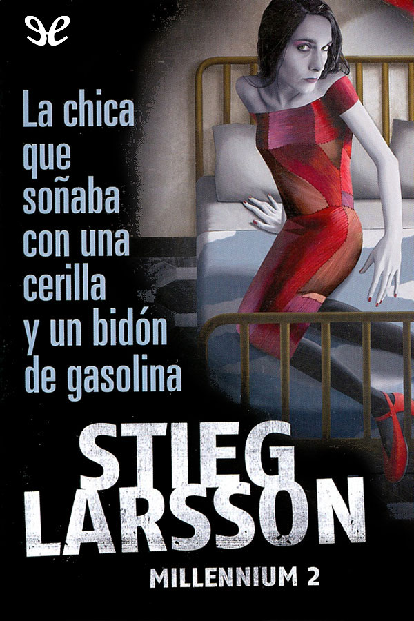 La chica que soñaba con una cerilla y un bidón de gasolina