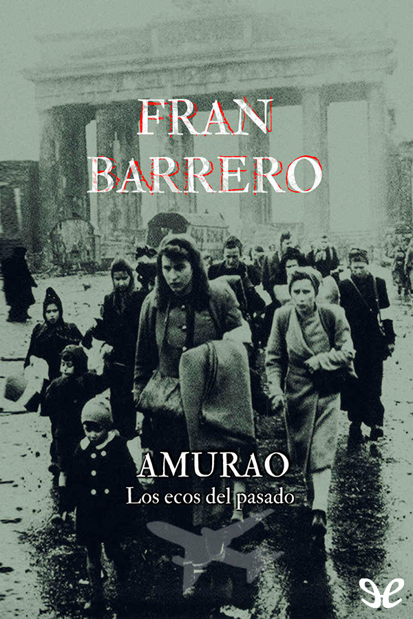 Amurao. Los ecos del pasado