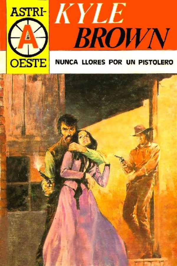 Nunca llores por un pistolero