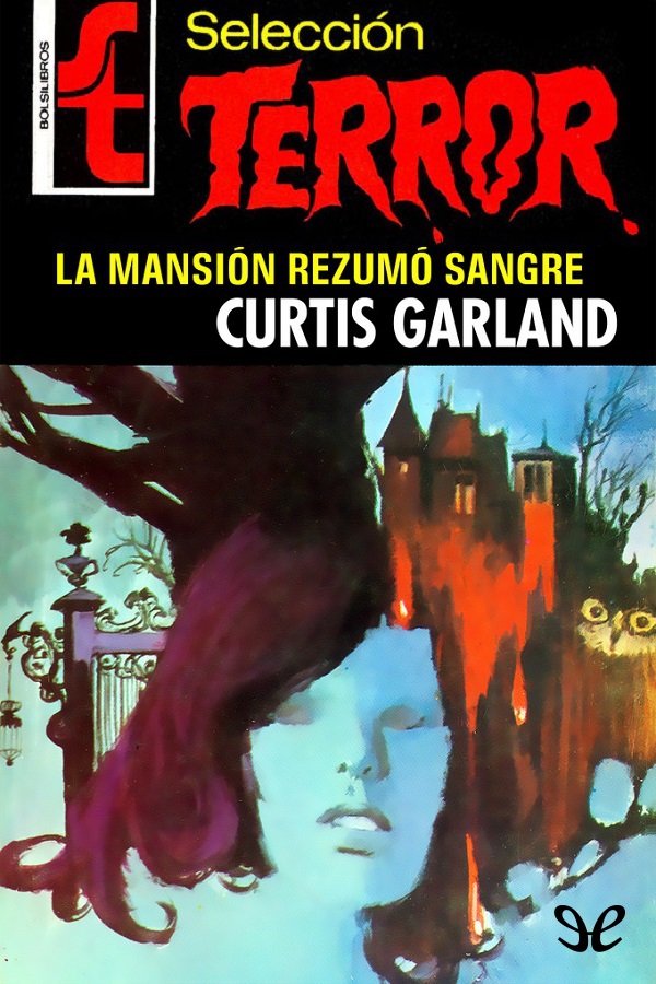 La mansión rezumó sangre