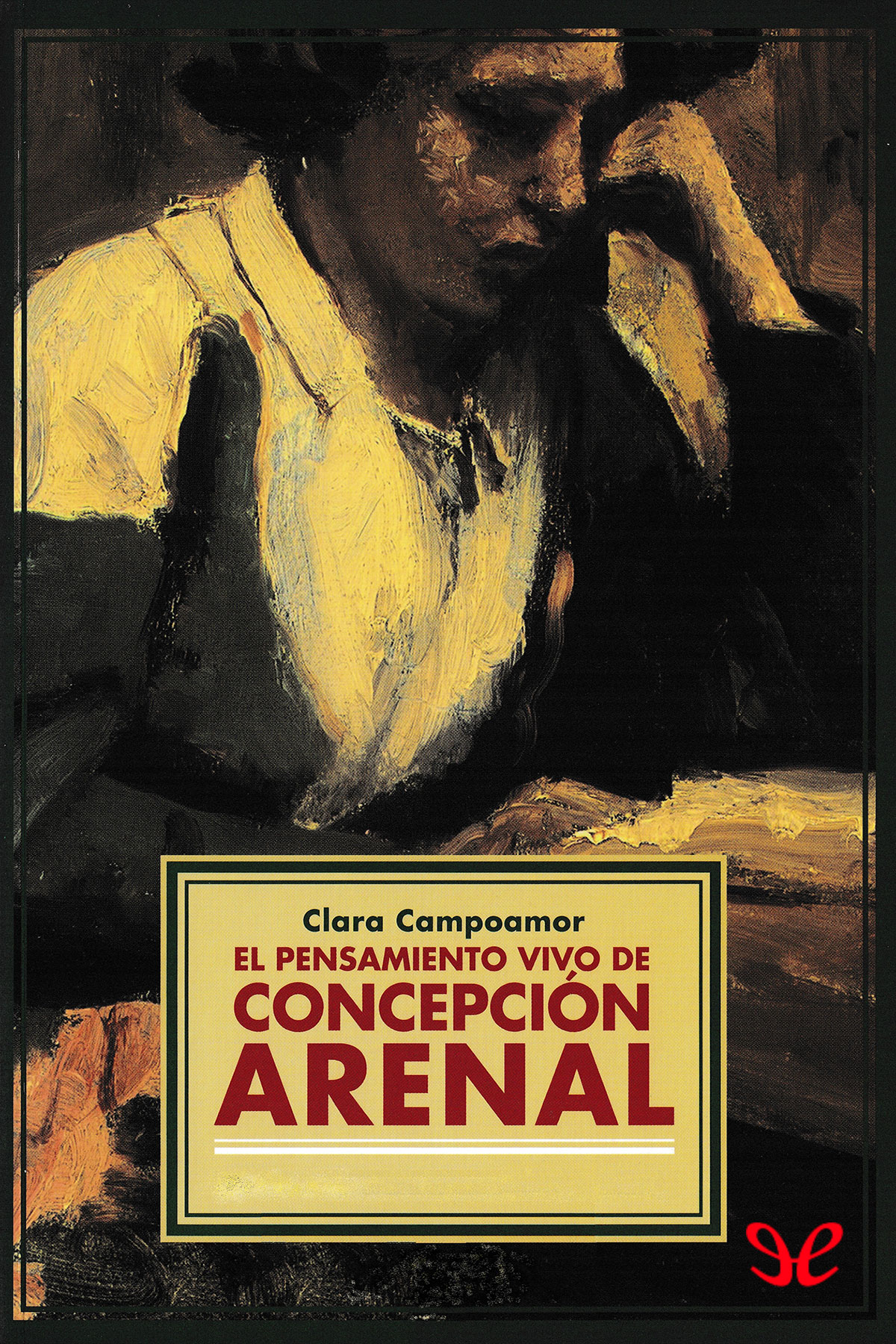 El pensamiento vivo de Concepción Arenal