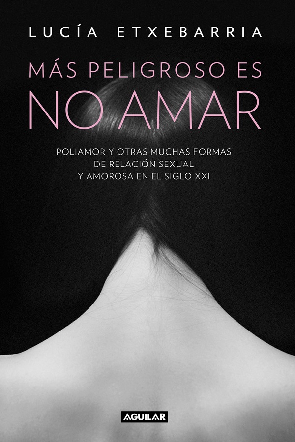 Más peligroso es no amar