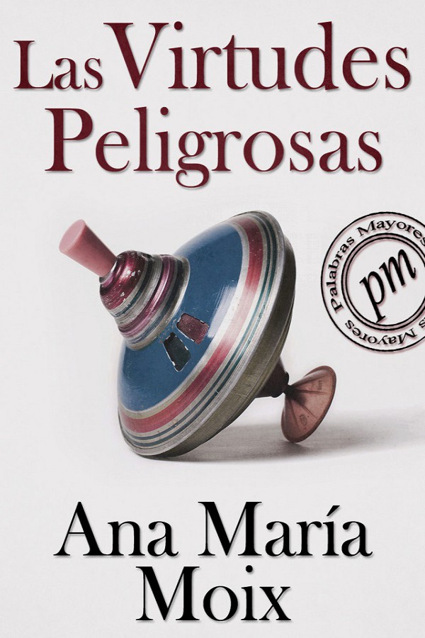 Las virtudes peligrosas
