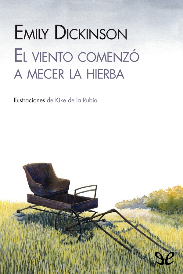 El viento comenzó a mecer la hierba
