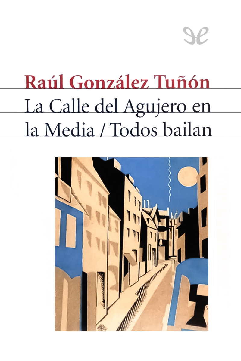 La calle del agujero en la media & Todos bailan