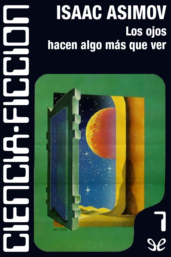 Los ojos hacen algo más que ver