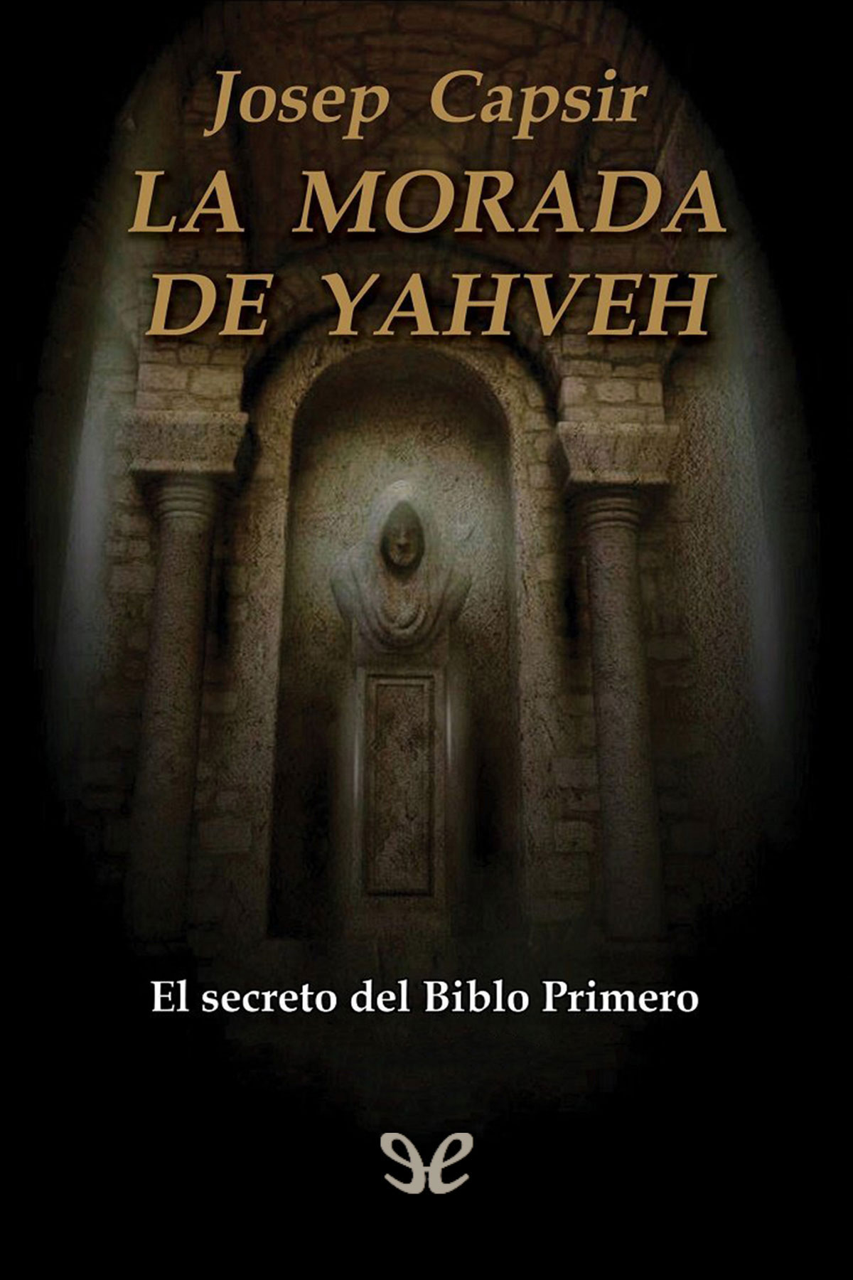 La morada de Yahveh