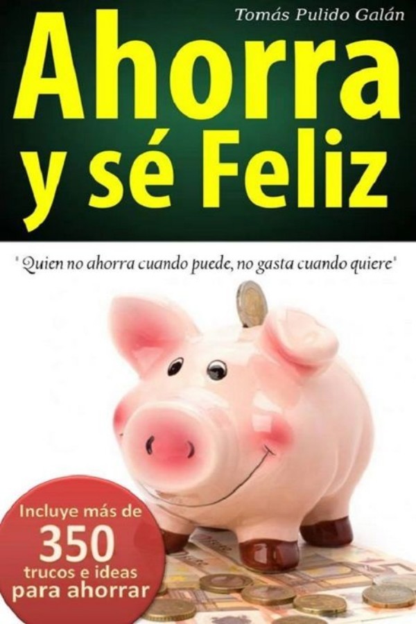 Ahorra y sé feliz