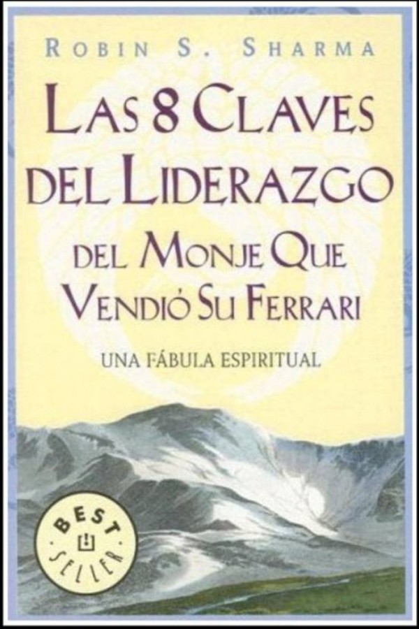 Las 8 claves del liderazgo del monje que vendió su Ferrari (elimina el de Papyre)