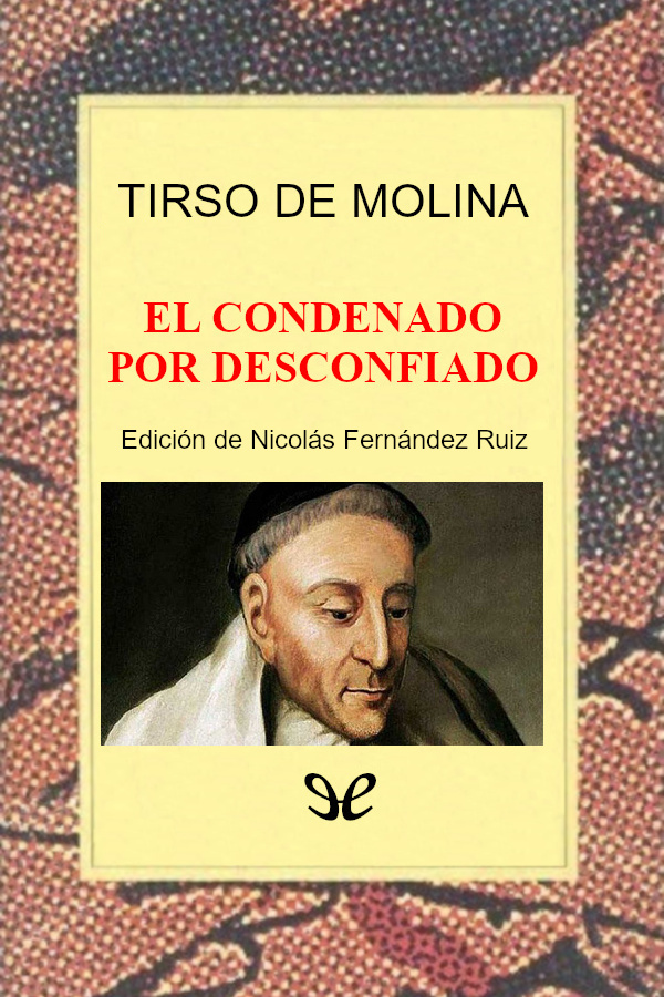 El condenado por desconfiado