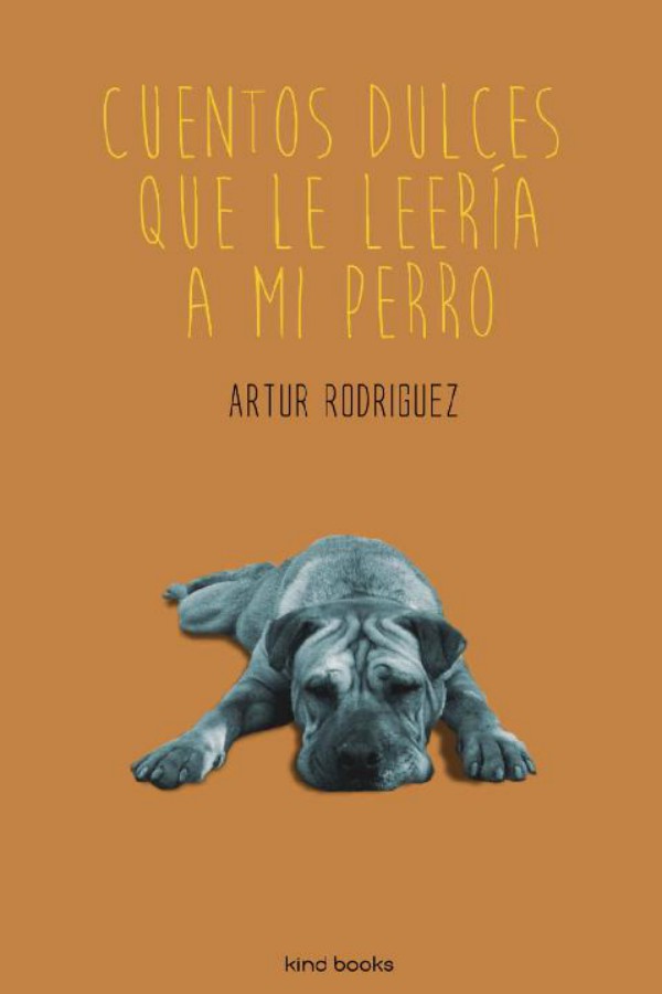 Cuentos dulces que le leería a mi perro