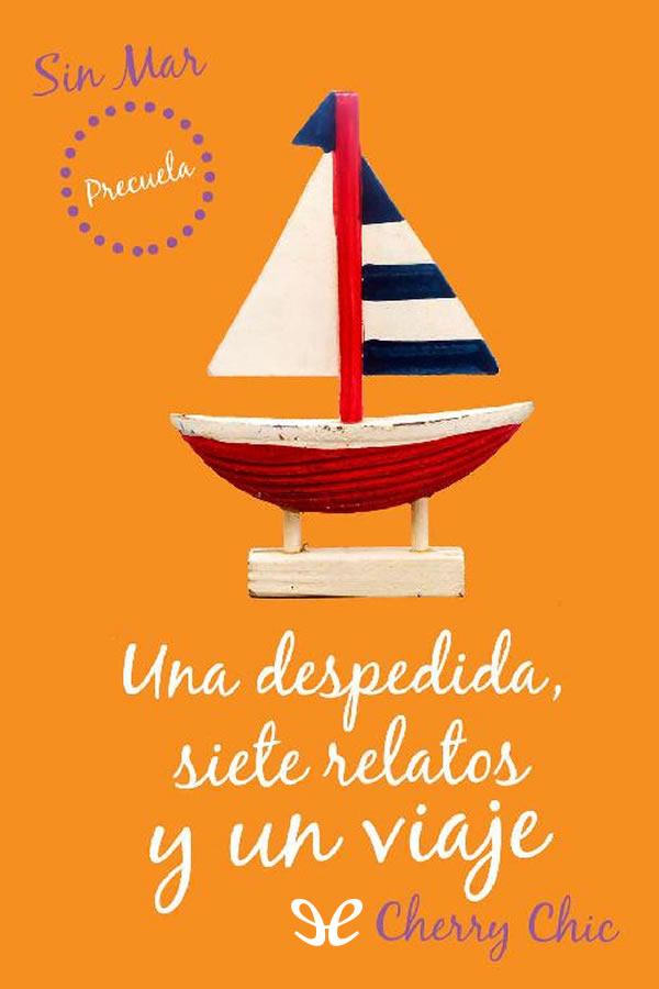 Una despedida, siete relatos y un viaje