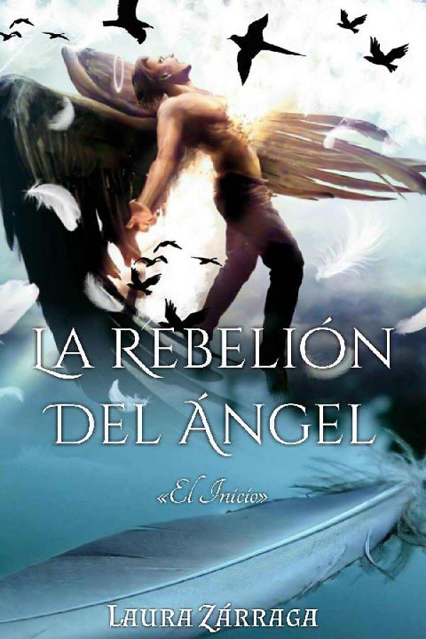 La rebelión del ángel. El inicio