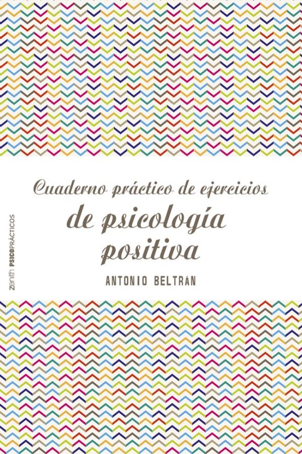 Cuaderno práctico de ejercicios de psicología positiva