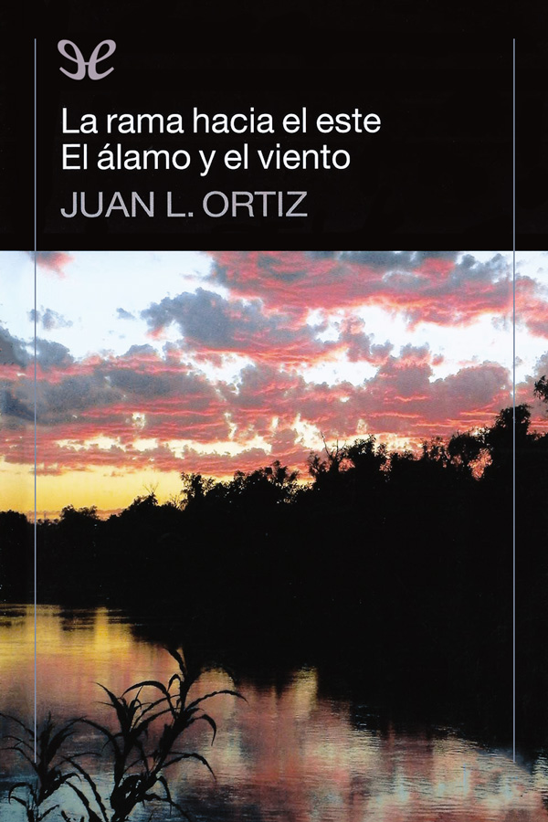 La rama hacia el este & El álamo y el viento