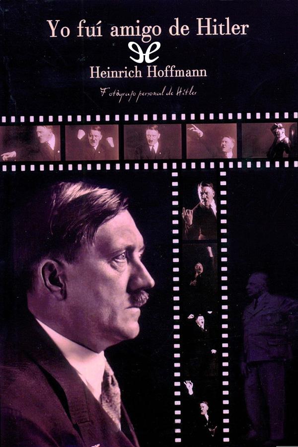 Yo fui amigo de Hitler