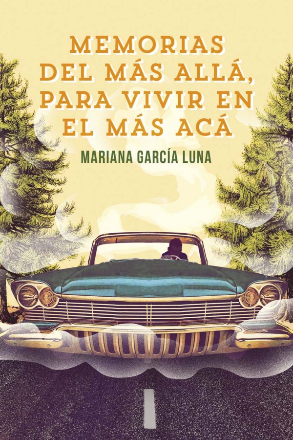 Memorias del más allá, para vivir en el más acá