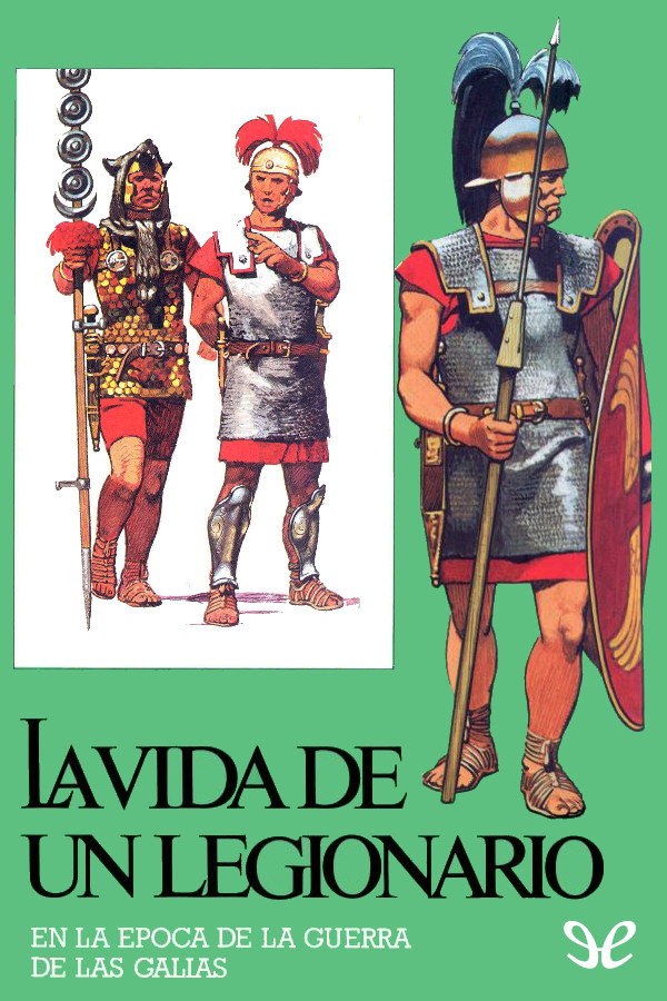 La vida de un legionario