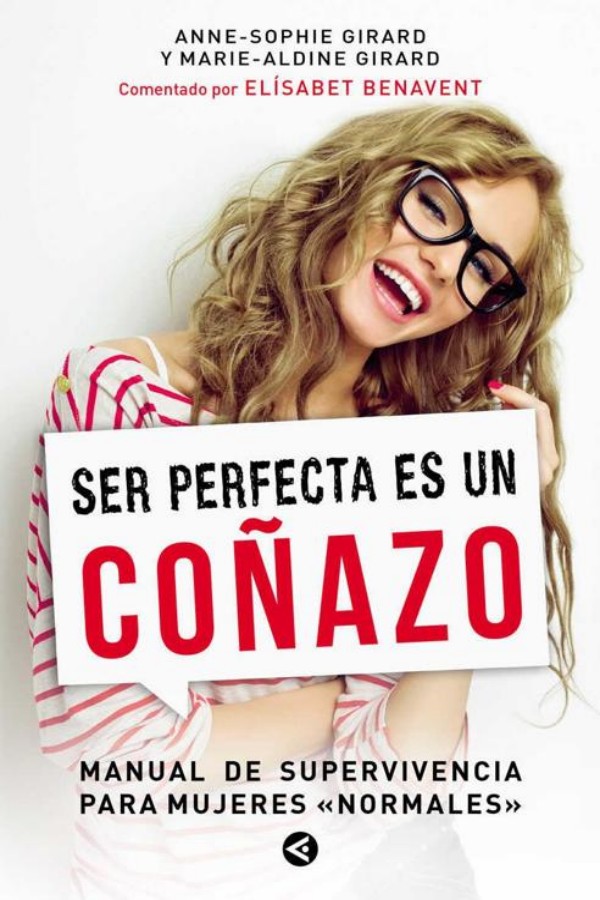 Ser perfecta es un coñazo