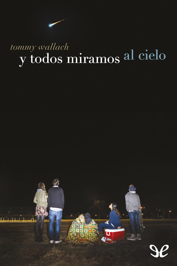 Y todos miramos al cielo