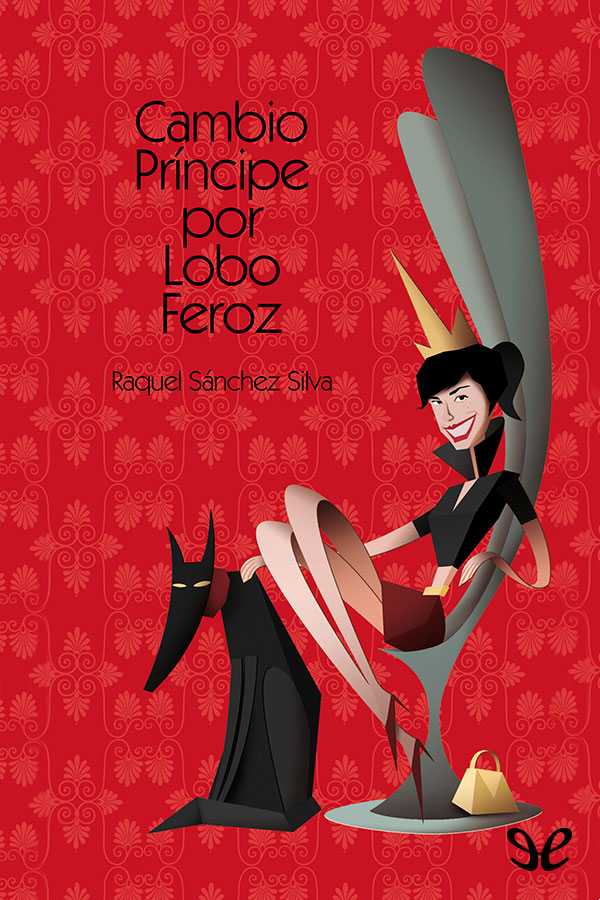 Cambio príncipe por lobo feroz