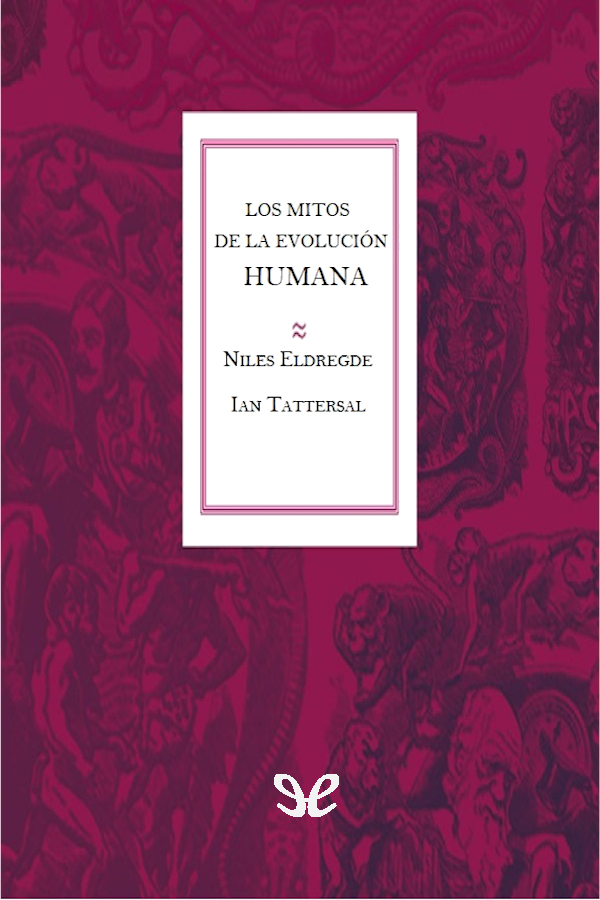 Los mitos de la evolución humana