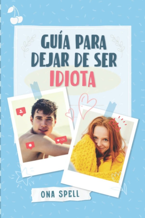 Guía para dejar de ser idiota