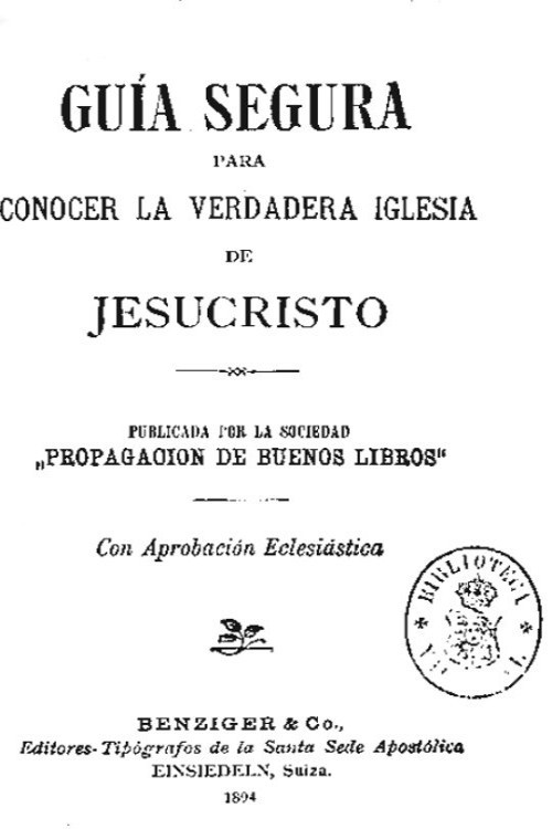 Guia segura para conocer la verdadera iglesia de Jesucristo