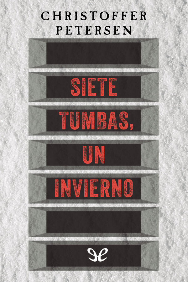 Siete tumbas, un invierno