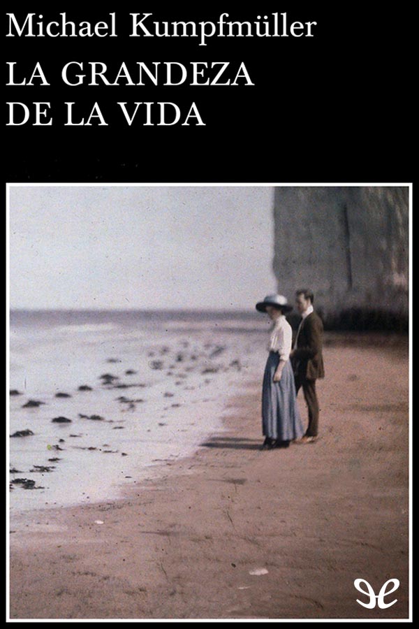 La grandeza de la vida