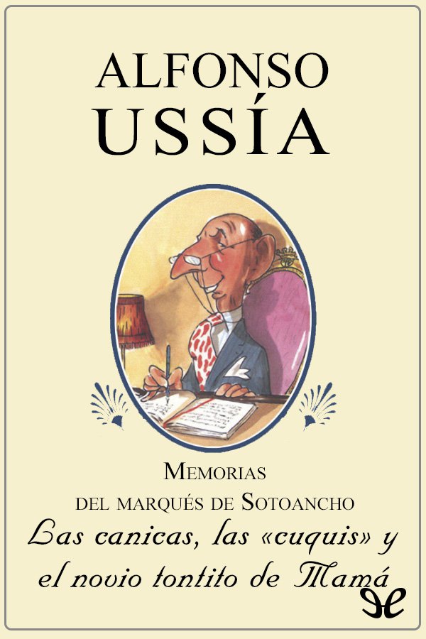 Las canicas, las «cuquis» y el novio tontito de Mamá