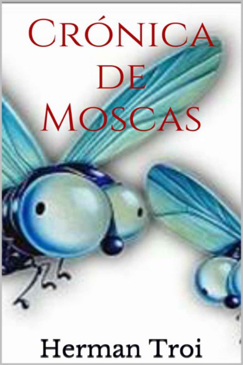 Crónica de moscas