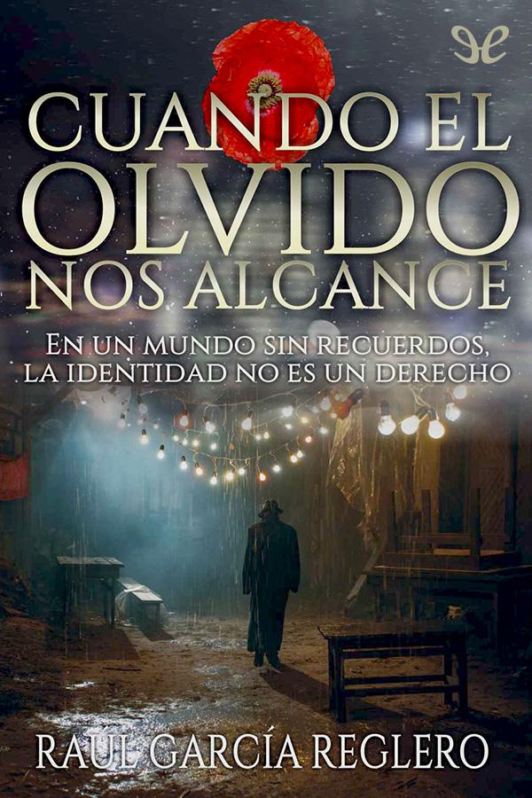 Cuando el olvido nos alcance