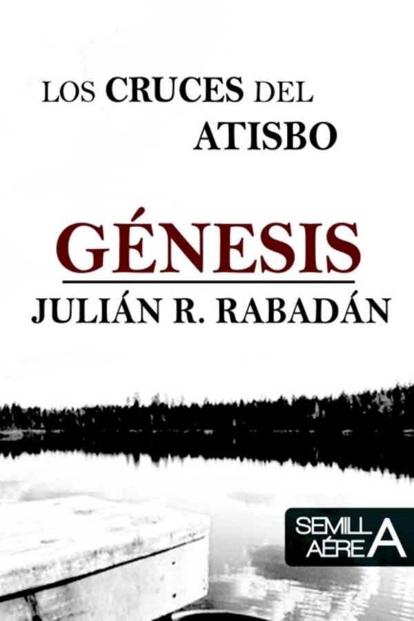 Los cruces del atisbo: Génesis