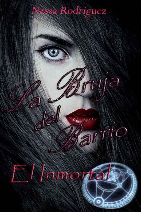La bruja del barrio: El inmortal