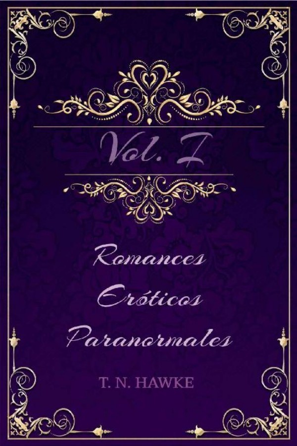 Romances eróticos paranormales. Vol. I
