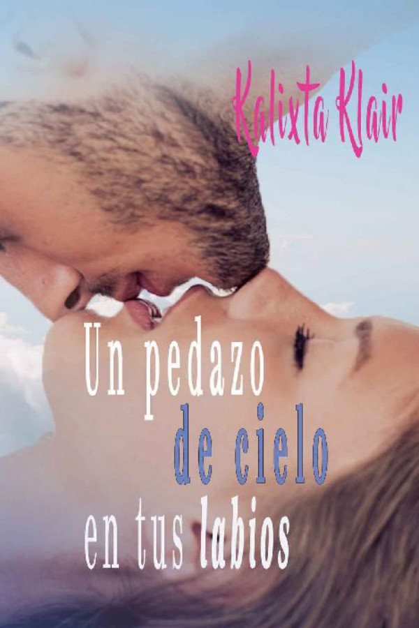 Un pedazo de cielo en tus labios