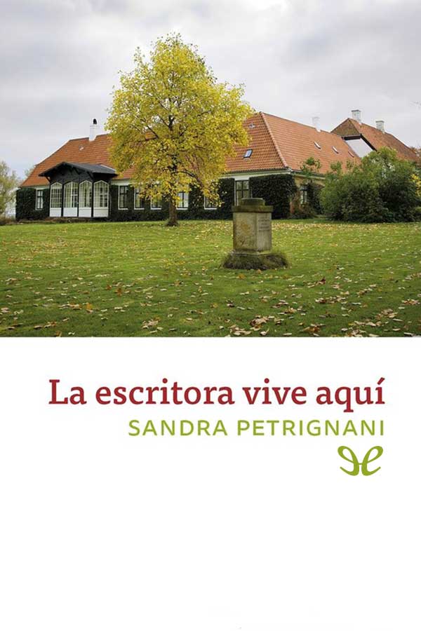 La escritora vive aquí