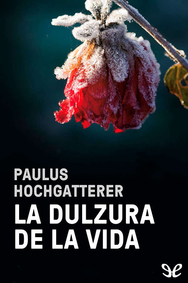 La dulzura de la vida