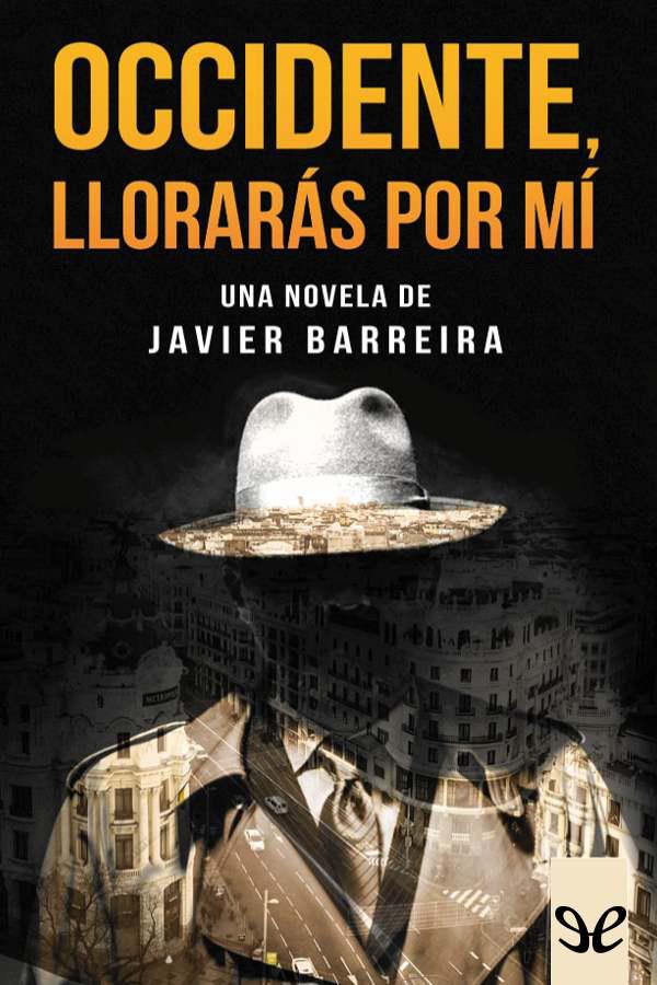 Occidente, llorarás por mí