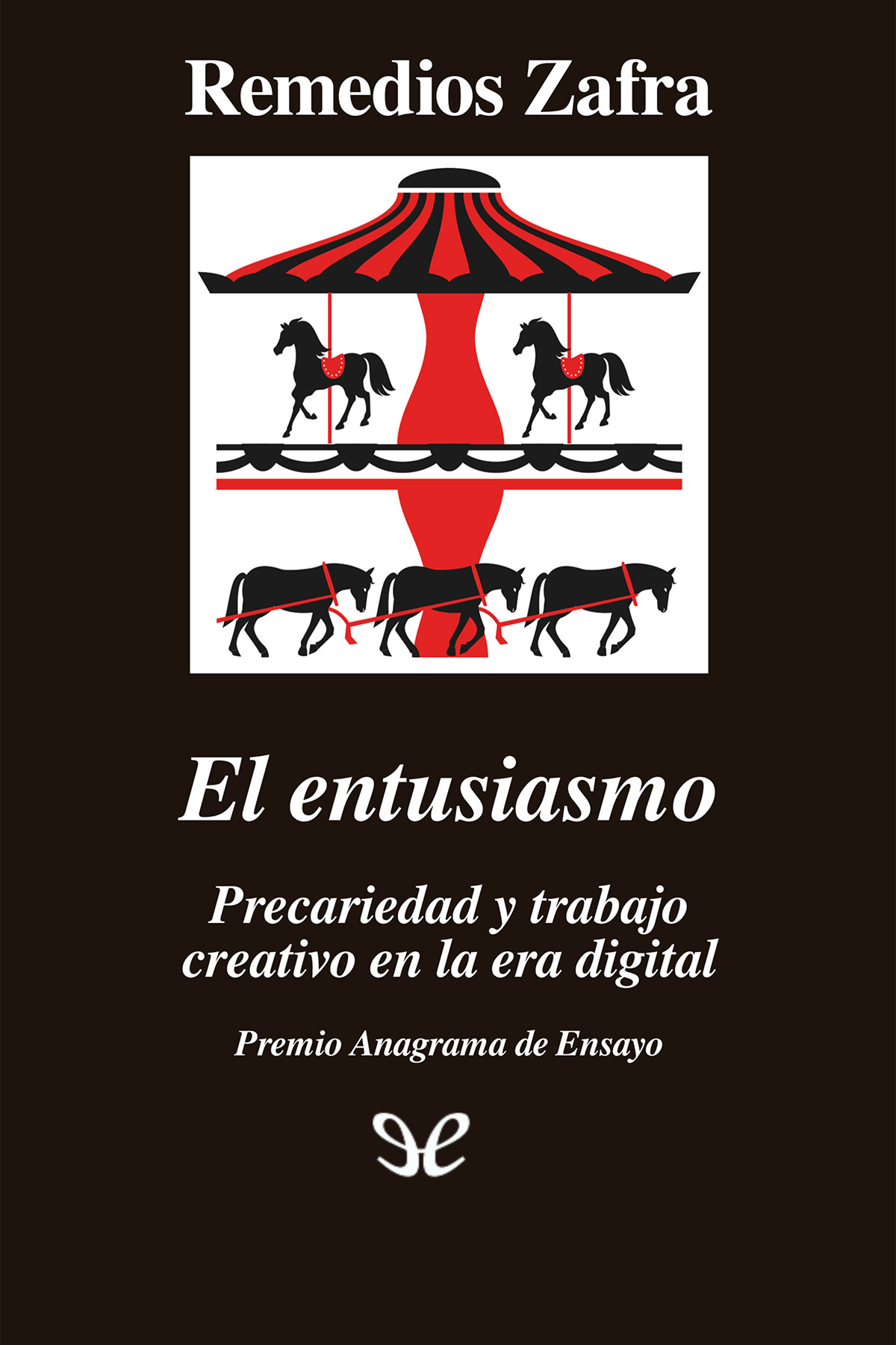 El entusiasmo: Precariedad y trabajo creativo en la era digital