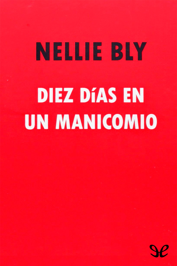 Diez días en un manicomio