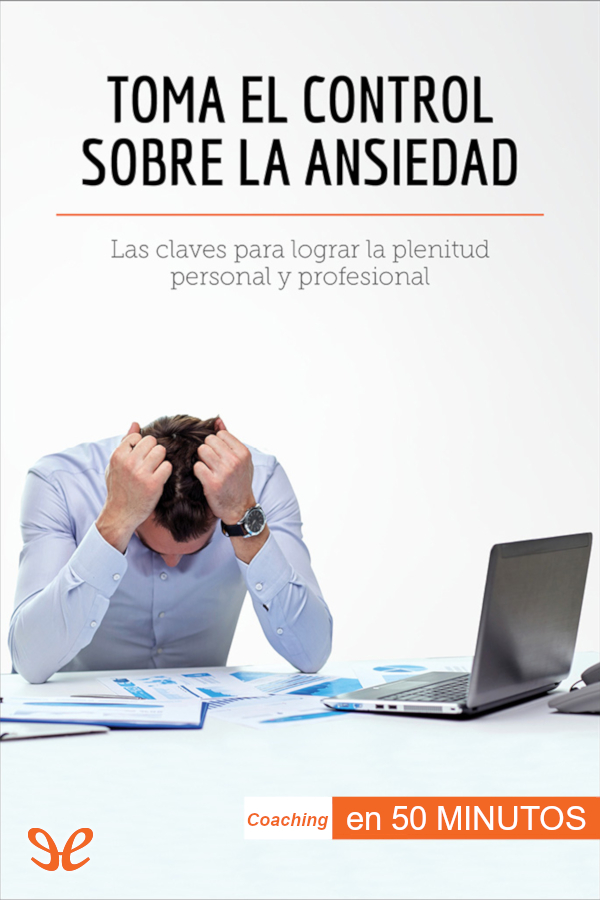 Toma el control sobre la ansiedad