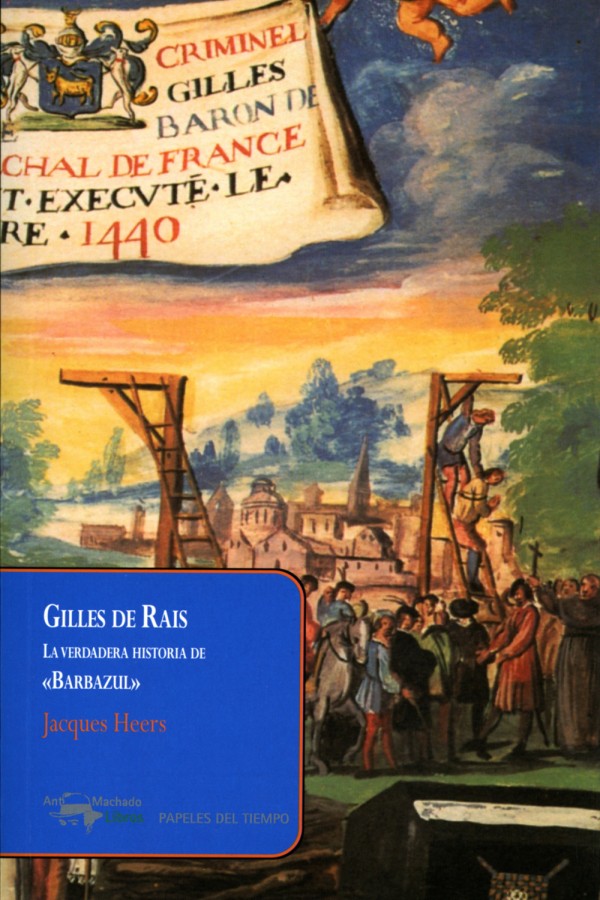 Gilles de Rais. La verdadera historia de "Barbazul"