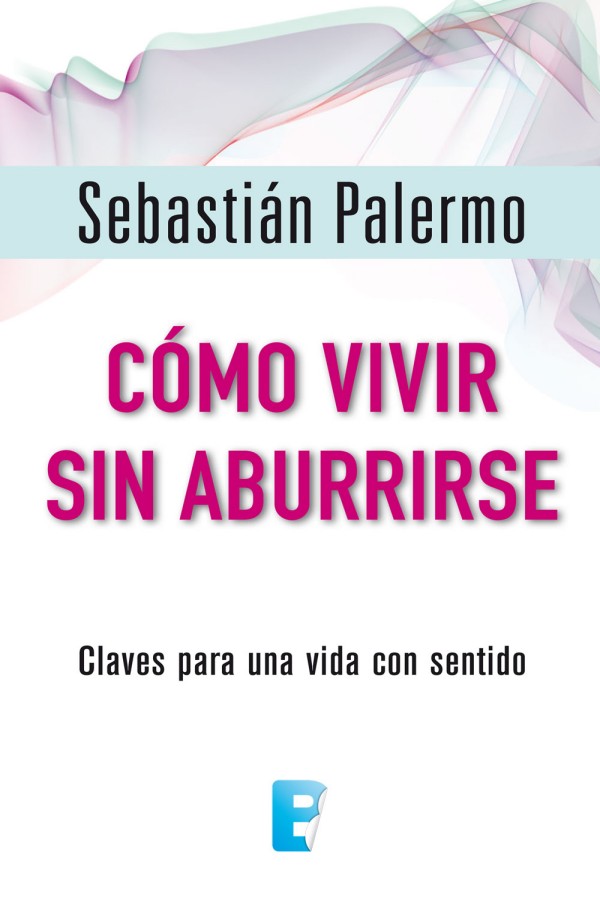 Cómo vivir sin aburrirse