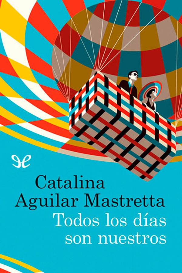 Todos los días son nuestros
