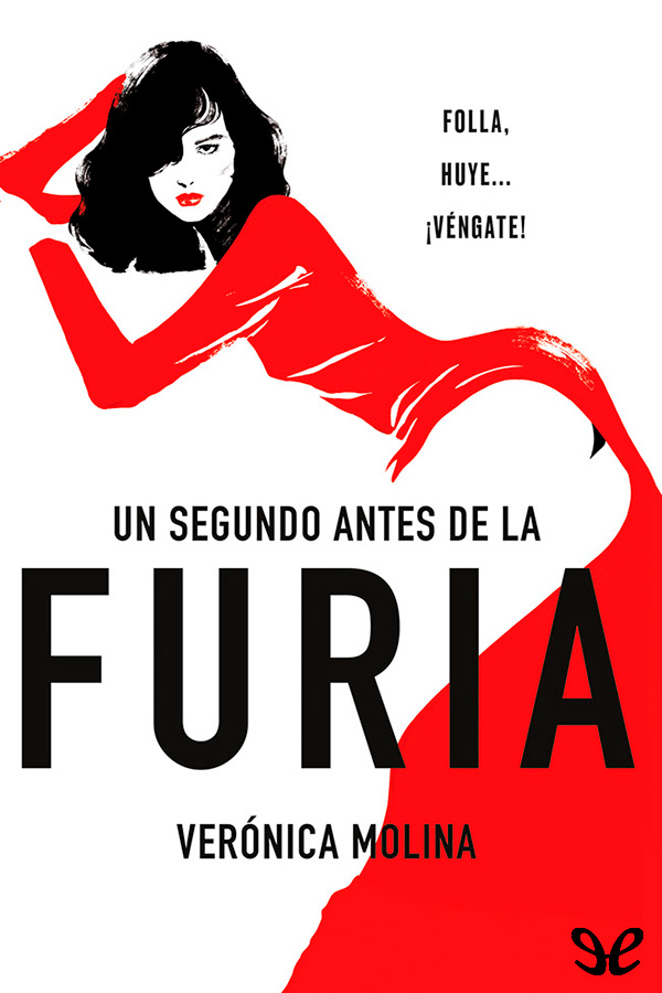 Un segundo antes de la furia